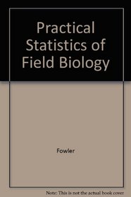 Practical Statistics of Field Biology