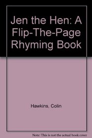 Jen the Hen: A Flip-The-Page Rhyming Book (Flip-the-Page Rhyming Book)
