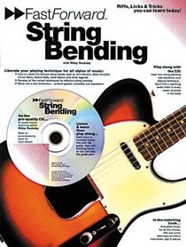 Fast Forward String Bending with CD (Audio) (Fast Forward (Music Sales))