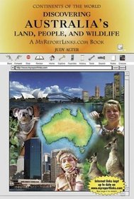 Discovering Australia's Land, People, and Wildlife: A MyReportLinks.com Book (Continents of the World)