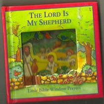 Lord is My Shepherd Little Bible: Window Book