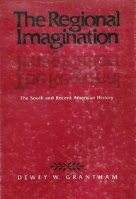 The Regional Imagination: The South and Recent American History