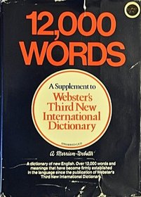 12,000 Words: A Supplement to Webster's Third New International Dictionary