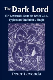 The Dark Lord: H.P. Lovecraft, Kenneth Grant, and the Typhonian Tradition in Magic