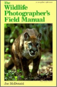 The Wildlife Photographer's Field Manual