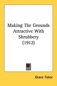 Making The Grounds Attractive With Shrubbery (1912)