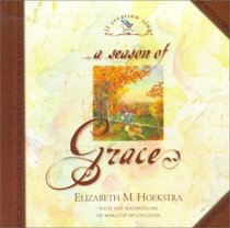 A Season of Grace (Hoekstra, Elizabeth M., All Creation Sings.)