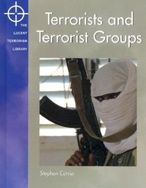 Lucent Terrorism Library - Terrorists and Terrorist Groups (Lucent Terrorism Library)