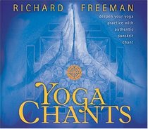 Yoga Chants: deepen your yoga practice with authentic sanskrit chant