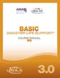 Basic Disaster Life Support 3.0 (Bdls) Guide