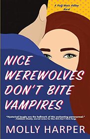 Nice Werewolves Don't Bite Vampires (Half-Moon Hollow, Bk 8)