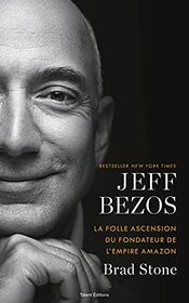 Jeff Bezos : la folle ascension du fondateur de l'empire Amazon