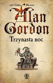 Trzynasta noc (Gildia Blaznw #1)