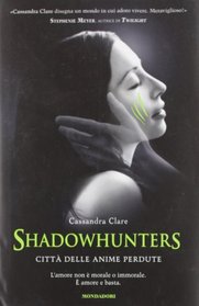 Shadowhunters. Citt delle anime perdute