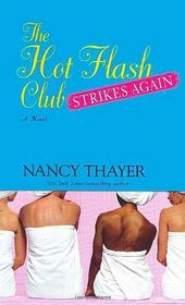 The Hot Flash Club Strikes Again (Hot Flash Club, Bk 2)  (Large Print)