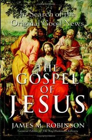 The Gospel of Jesus : In Search of the Original Good News