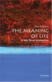 The Meaning of Life: A Very Short Introduction (Very Short Introductions)