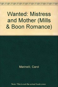Wanted: Mistress and Mother (Romance)