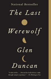 The Last Werewolf (Last Werewolf, Bk 1)
