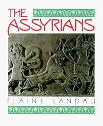The Assyrians (The Cradle of Civilization)