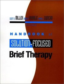 Handbook of Solution-Focused Brief Therapy (Jossey-Bass Psychology)