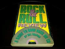 Rock and Roll Review: A Guide to Good Rock on Cd
