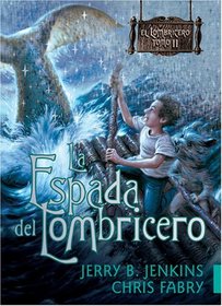 La Espada del Lombricero (Spanish Edition)