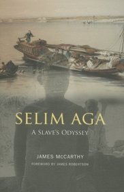 Selim Aga: A Slave's Odyssey