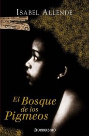 El Bosque De Los Pigmeos (Forest of the Pygmies) (Jaguar and Eagle, Bk 3) (Spanish)