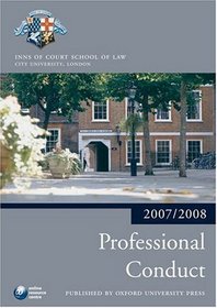 Professional Conduct 2007-2008: 2007 Edition |a 2007 ed. (Blackstone Bar Manual)