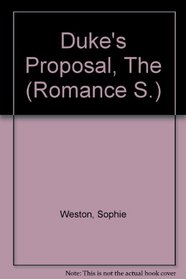 Duke's Proposal, The (Romance S.)