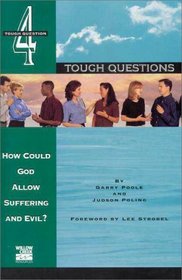 How Could God Allow Suffering and Evil? (Tough Questions)
