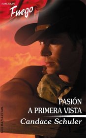 Pasion A Primera Vista: (Passion At First Sight) (Fuego) (Spanish Edition)