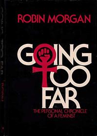 Going too far: The personal chronicle of a feminist