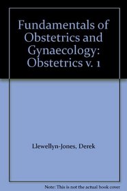 Fundamentals of Obstetrics and Gynaecology: Obstetrics v. 1