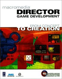 Macromedia Director Game Development: From Concept to Creation (Miscellaneous)