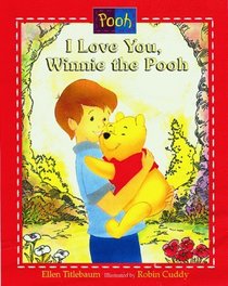I Love You Winnie the Pooh : Picture Book (Pooh)