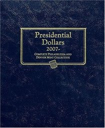 Presidential Dollars 2007: Complete Philadelphia and Denver Mint Collection
