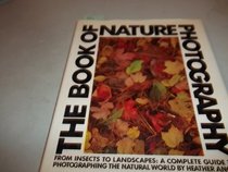 The Book of Nature Photography