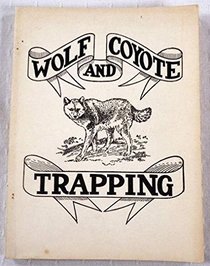 Wolf and Coyote Trapping
