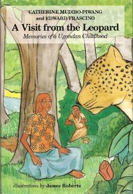 A Visit from the Leopard: Memories of a Ugandan Childhood