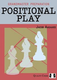 Grandmaster Preparation - Positional Play.
