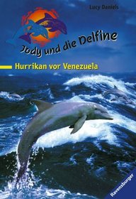Hurrikan vor Venezuela (Jody und die Delfine #6)