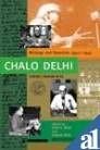 Chalo Delhi: Writngs and Speeches 1943-1945