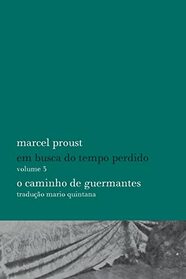 Em Busca Do Tempo Perdido 3 O Caminho de Guermantes (Portuguese Edition)