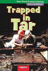 Trapped in Tar: Real-World Problem Solving (Math & Science)