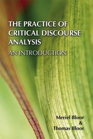 The Practice of Critical Discourse Analysis: An Introduction