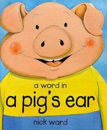 A Word in A Pig's Ear