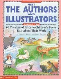 Meet the Authors and Illustrators, Vol 2 (Grades K-6)