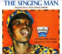 The singing man: Adapted from a West African folktale